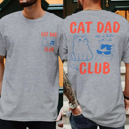 Cat Dad Club T-Shirt with Front and Back Graphics