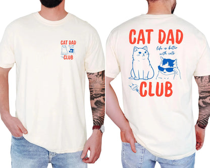 Cat Dad Club T-Shirt with Front and Back Graphics