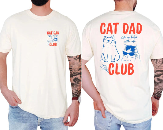 Cat Dad Club T-Shirt with Front and Back Graphics