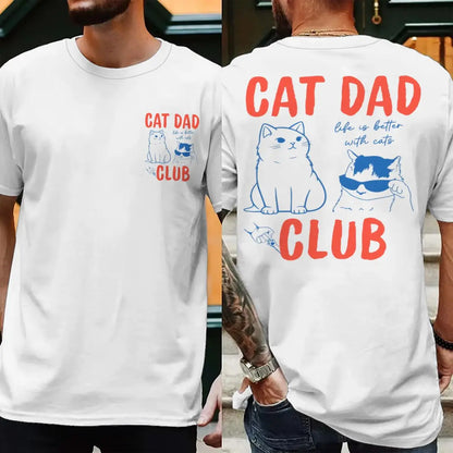 Cat Dad Club T-Shirt with Front and Back Graphics
